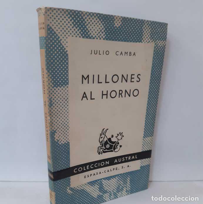 Libros: MILLONES AL HORNO - CAMBA, JULIO - Foto 1