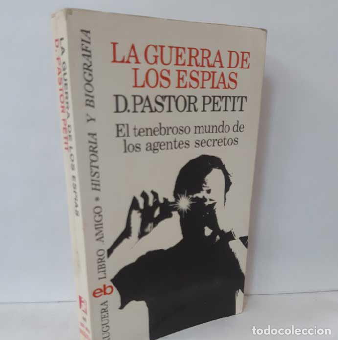 Libros: LA GUERRA DE LOS ESP&Iacute;AS - PASTOR PETIT, D. - Foto 1