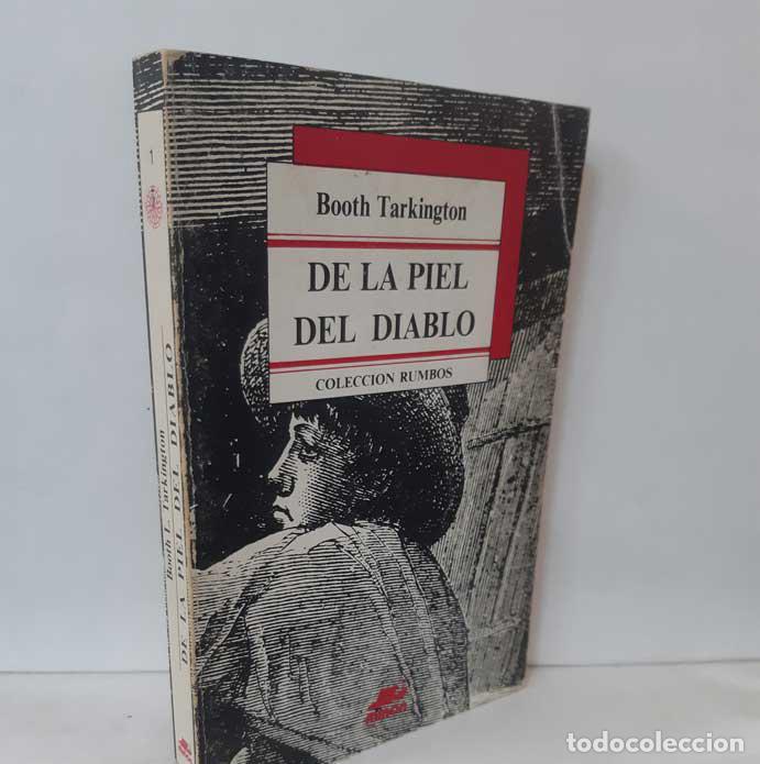 Libros: DE LA PIEL DEL DIABLO - TARKINGTON, BOOTH - Foto 1