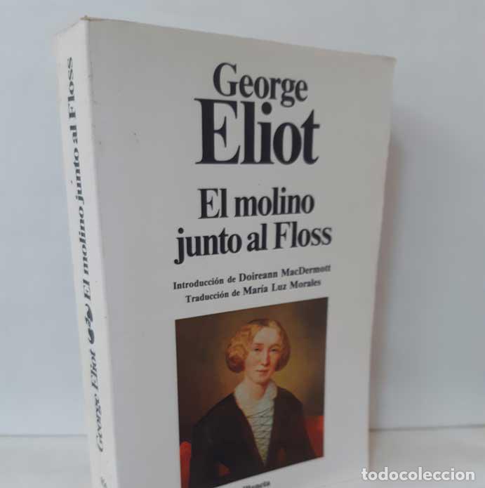 Libros: EL MOLINO JUNTO AL FLOSS - ELIOT, GEORGE - Foto 1