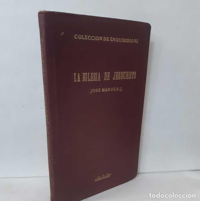 Libros: LA IGLESIA DE JESUCRISTO - MADOZ, JOS&Eacute; - Foto 1