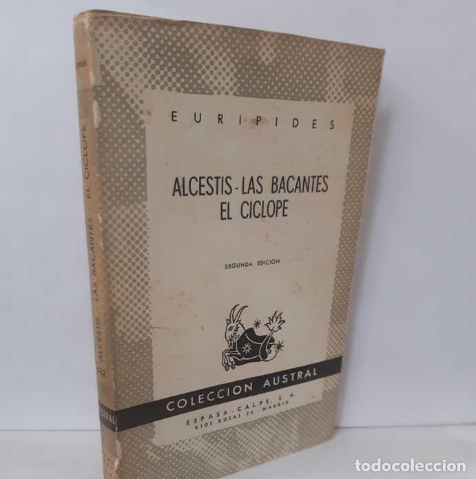 Libros: ALCESTIS - LAS BACANTES - EL C&Iacute;CLOPE - EUR&Iacute;PIDES - Foto 1