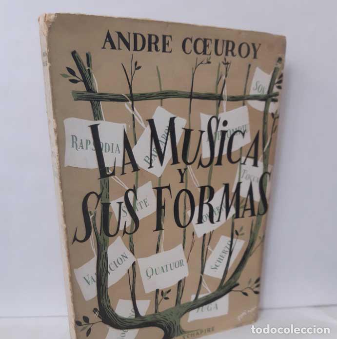 Libros: LA M&Uacute;SICA Y SUS FORMAS - COEUROY, ANDR&Eacute; - Foto 1