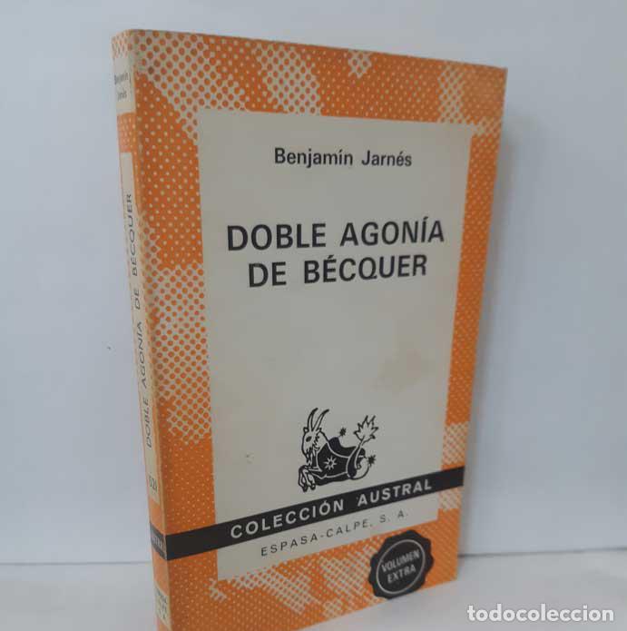 Libros: DOBLE AGON&Iacute;A DE B&Eacute;CQUER - JARN&Eacute;S, BENJAM&Iacute;N - Foto 1