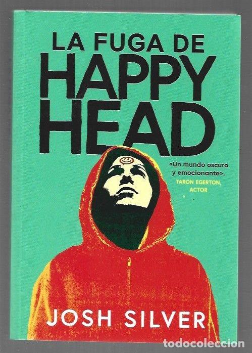 Libros: FUGA DE HAPPY HEAD - LA - SILVER, JOSH - Foto 1