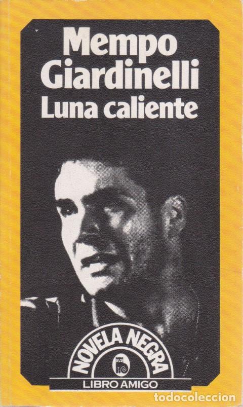 Libros: LUNA CALIENTE - MEMPO GIARDINELLI - Foto 1