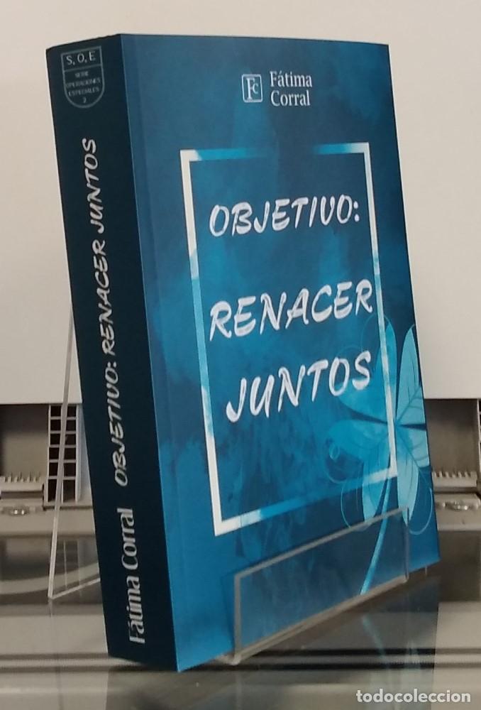 Libri di seconda mano: Objetivo: renacer juntos (como NUEVO) - F&aacute;tima Corral