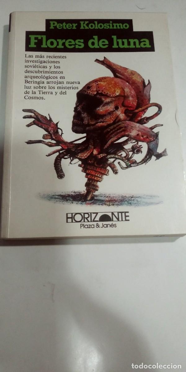 Libros: Flores de Luna Peter Kolosimo PRIMERA EDICI&Oacute;N - Foto 1