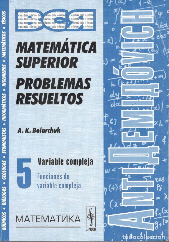 Libros: ANTIDEMID&Oacute;VICH. MATEM&Aacute;TICA SUPERIOR. PROBLEMAS RESUELTOS. Variable compleja: Funciones de variable c - Foto 1