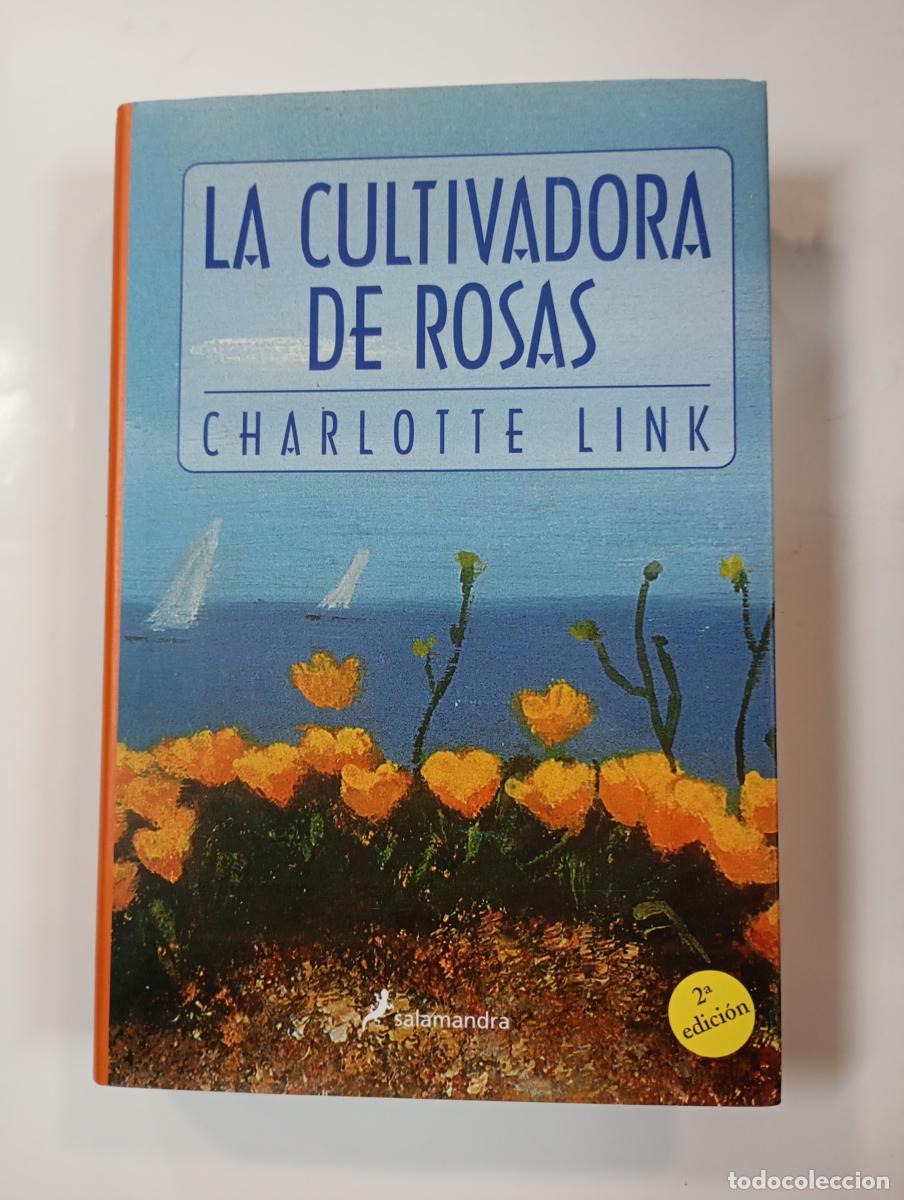 Libros: La cultivadora de rosas. - Charlotte Link. TDK755 - Foto 1