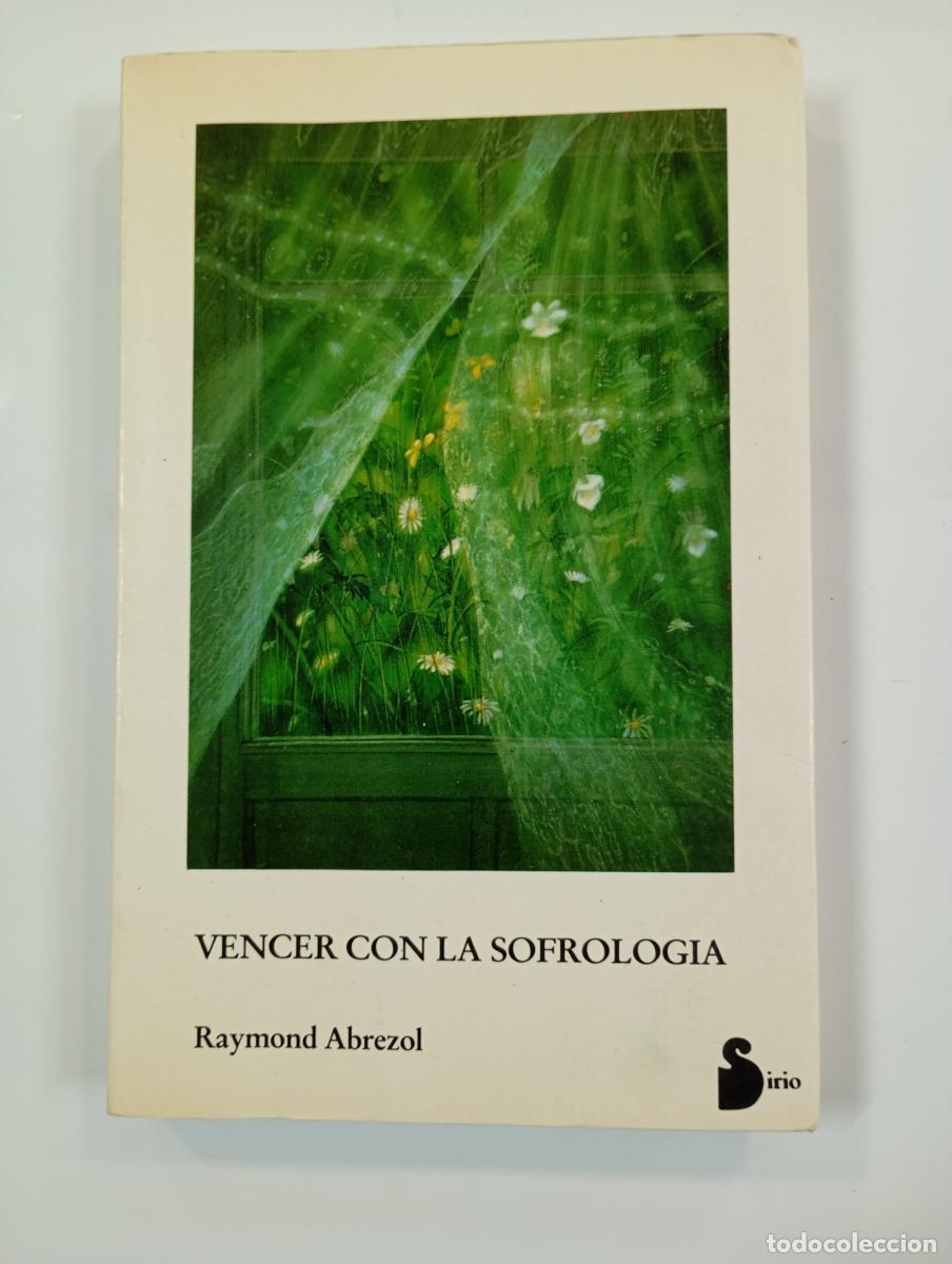 Libros: VENCER CON LA SOFROLOG&Iacute;A. - RAYMOND ABREZOL. TDK724B - Foto 1