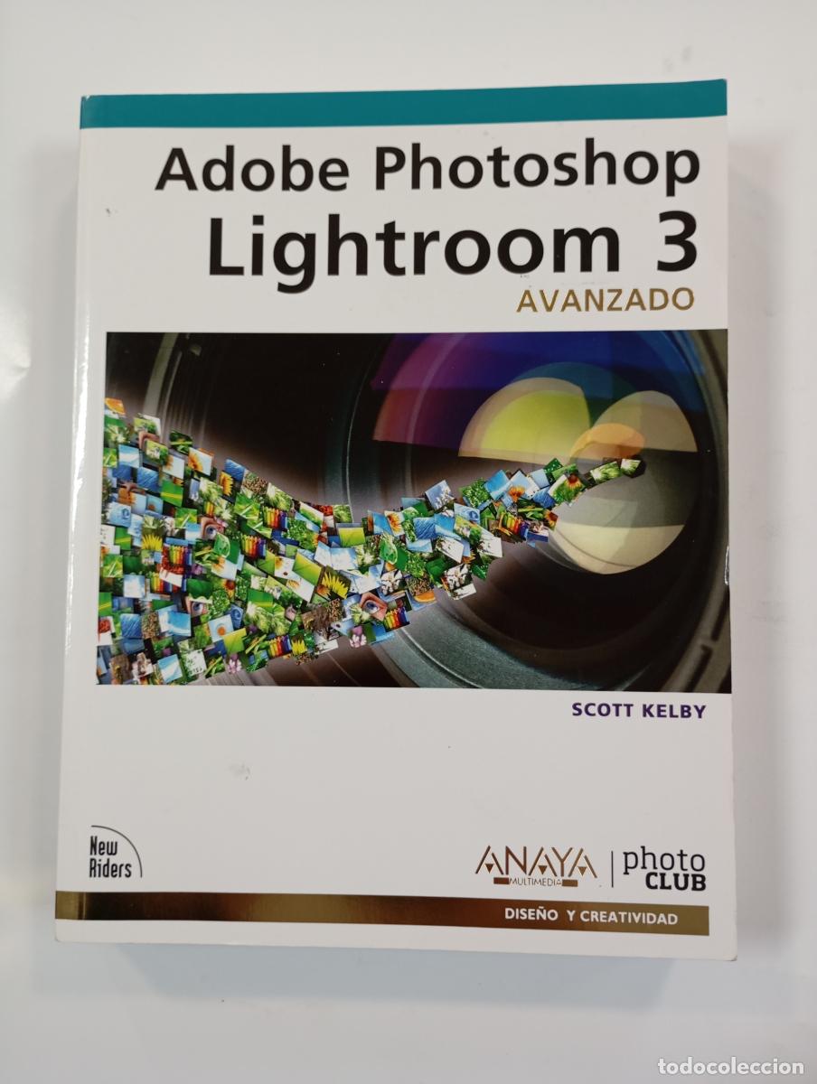 Libros: Adobe Photoshop Lightroom 3. Avanzado. - Scott Kelby. TDK874 - Foto 1