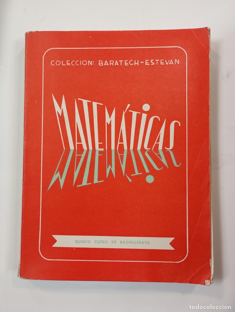 Libros: MATEM&Aacute;TICAS. QUINTO CURSO DE BACHILLERATO. - BARATECH - ESTEVAN. TDK909 - Foto 1