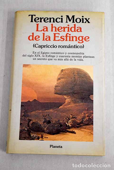 Libros: La herida de la esfinge: (capriccio rom&aacute;ntico).- Moix, Terenci - Foto 1