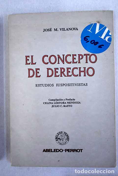Libros: El concepto de derecho: estudios iuspositivistas.- Vilanova, Jos&eacute; M. - Foto 1