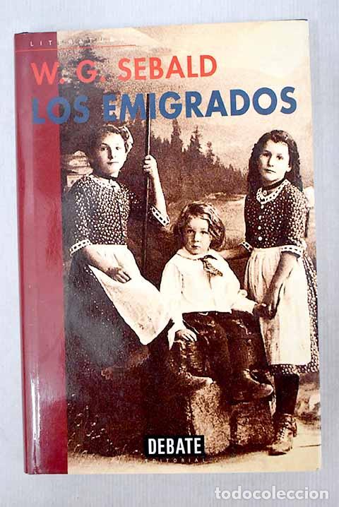 Libros: Los emigrados: Sebald, W. G..- Sebald, W. G. - Foto 1