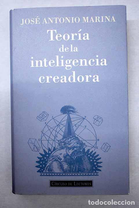 Libros: Teor&iacute;a de la inteligencia creadora.- Marina, Jos&eacute; Antonio - Foto 1