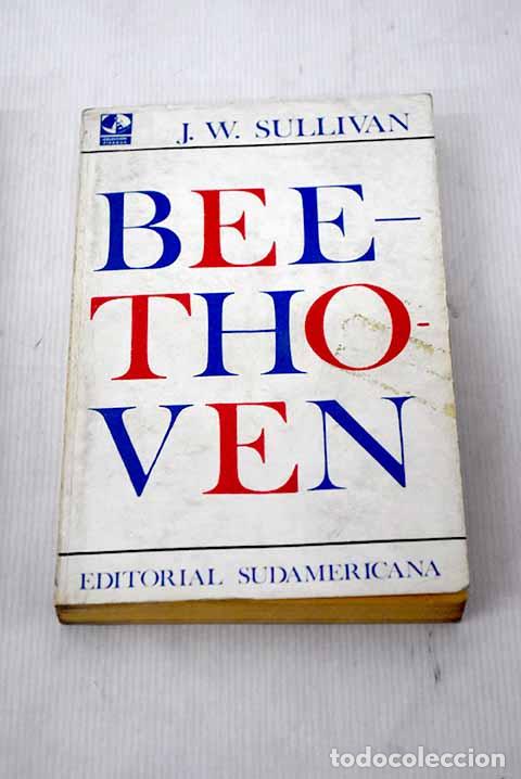 Libros: Beethoven: su desarrollo espiritual.- Sullivan, J. W. N. - Foto 1