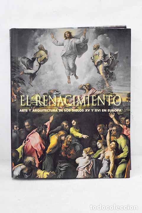 Libros: El Renacimiento: arte y arquitectura de los suglos XV y XVI en Europa