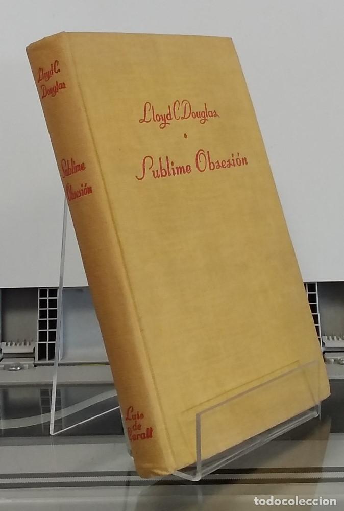 Libros: Sublime obsesi&oacute;n (segunda edici&oacute;n) - Lloyd C. Douglas - Foto 1