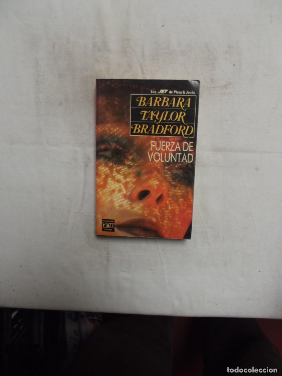 Libros: FUERZA DE VOLUNTAD DE BARBARA TAYLOR BRADFORD - Foto 1