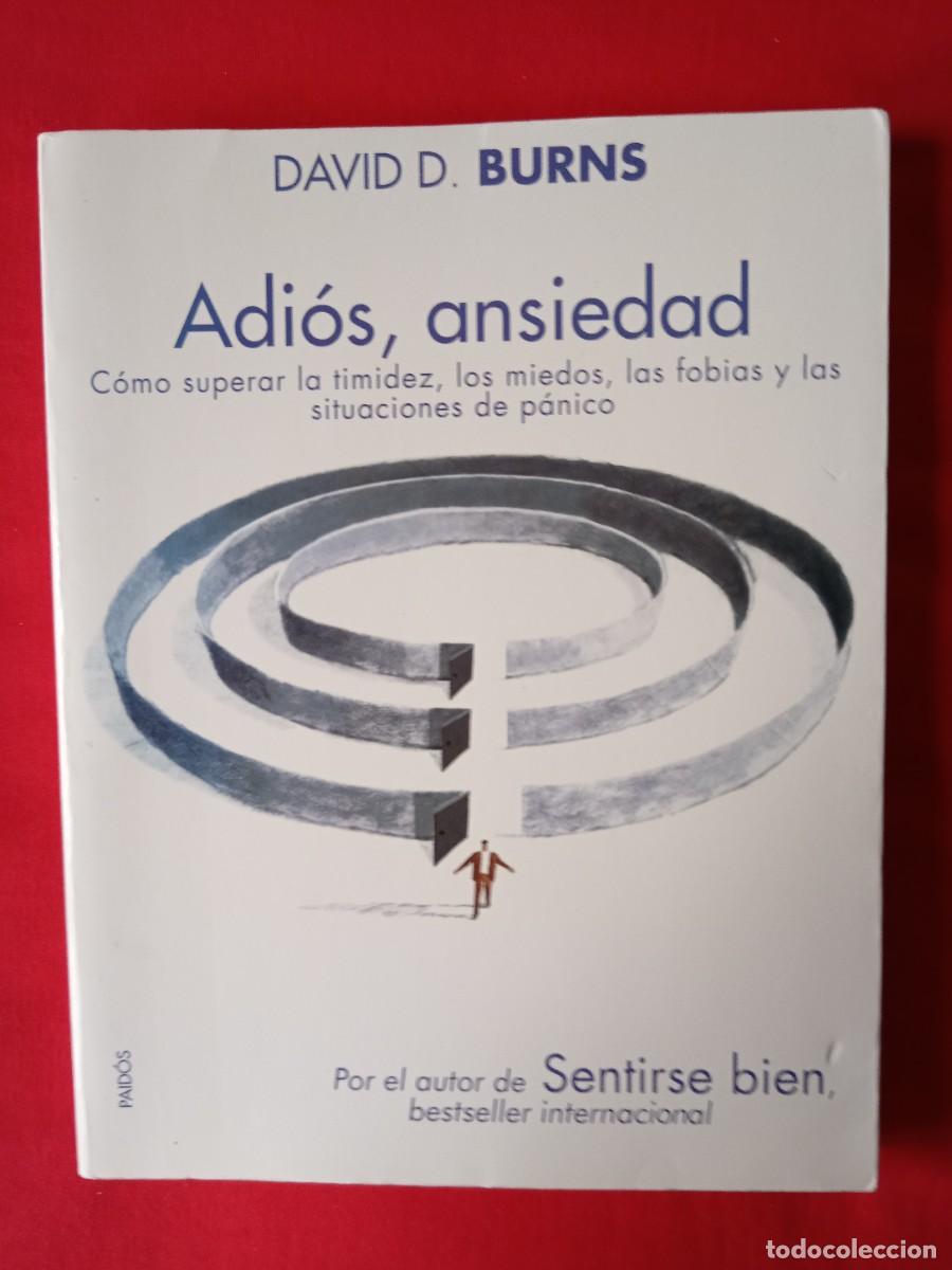 Libros: ADIOS ANSIEDAD. DAVID D. BURNS. PAID&Oacute;S 2006 - Foto 1