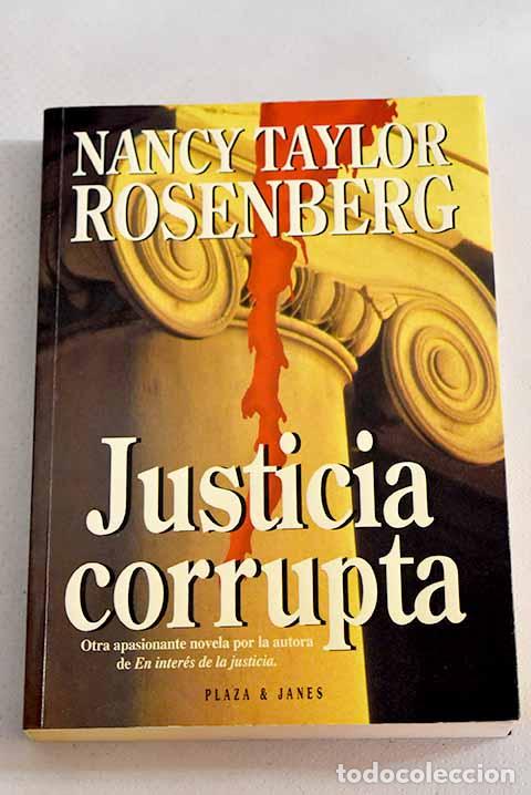 Libros: Justicia corrupta: Rosenberg, Nancy Taylor.- Rosenberg, Nancy Taylor - Foto 1