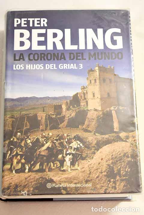 Libros: La corona del mundo: Berling, Peter.- Berling, Peter - Foto 1