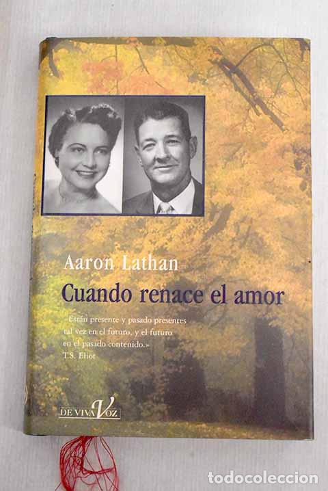 Libros: Cuando renace el amor.- Lathan, Aaron - Foto 1