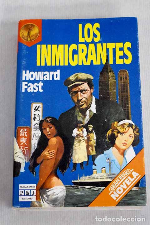 Libros: Los inmigrantes: Fast, Howard.- Fast, Howard - Foto 1