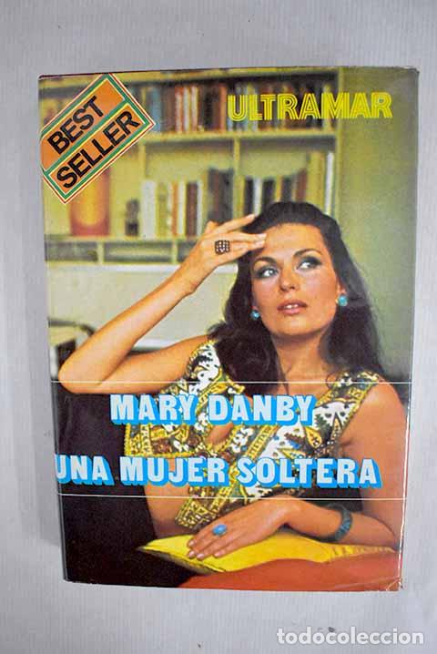 Libros: Una mujer soltera: Danby, Mary.- Danby, Mary - Foto 1