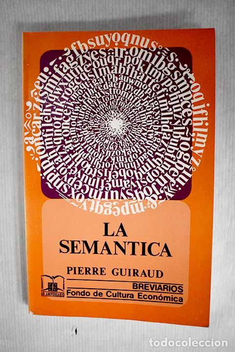 Libros: La sem&aacute;ntica: Guiraud, Pierre.- Guiraud, Pierre - Foto 1