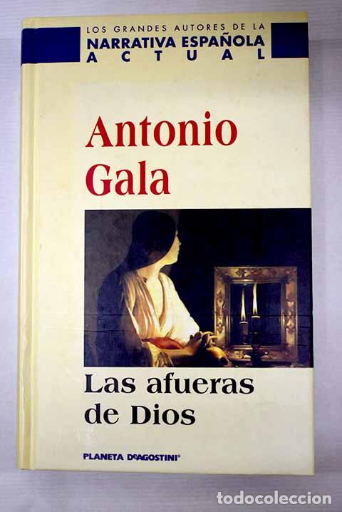 Libros: Las afueras de Dios: Gala, Antonio.- Gala, Antonio - Foto 1