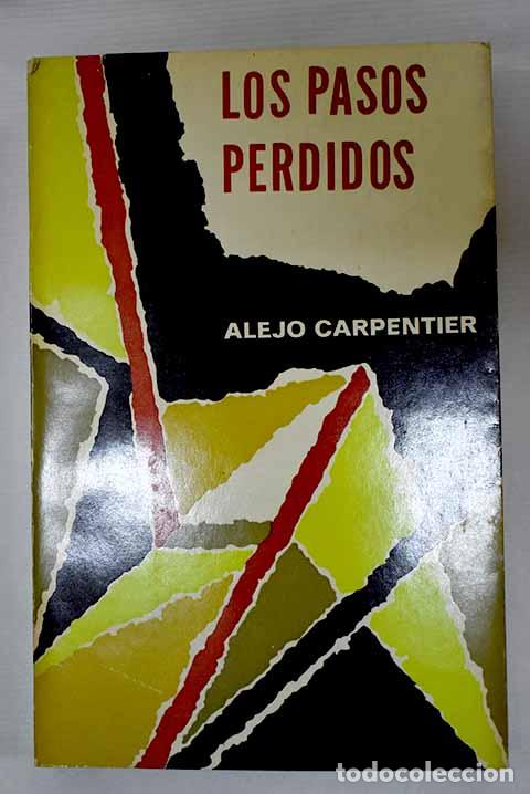 Libros: Los pasos perdidos: Carpentier, Alejo.- Carpentier, Alejo - Foto 1
