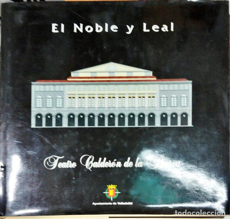 Libros: El noble y leal teatro Calder&oacute;n de la Barca - VVAA - Foto 1