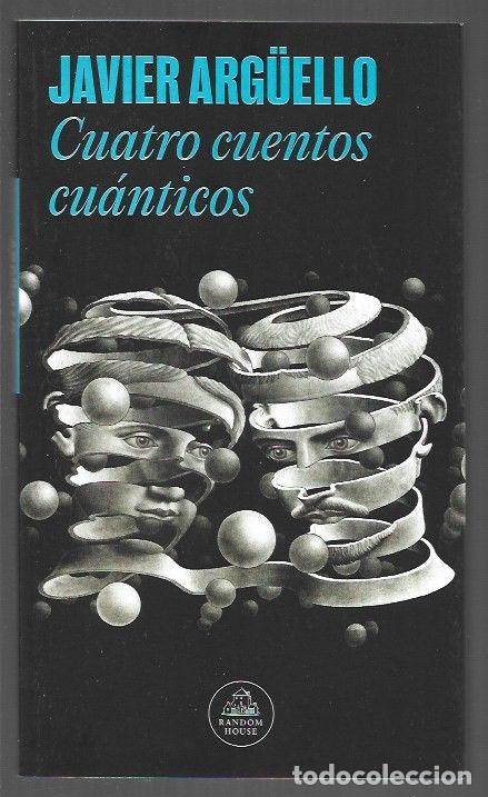 Libros: CUATRO CUENTOS CUANTICOS - ARG&Uuml;ELLO, JAVIER - Foto 1