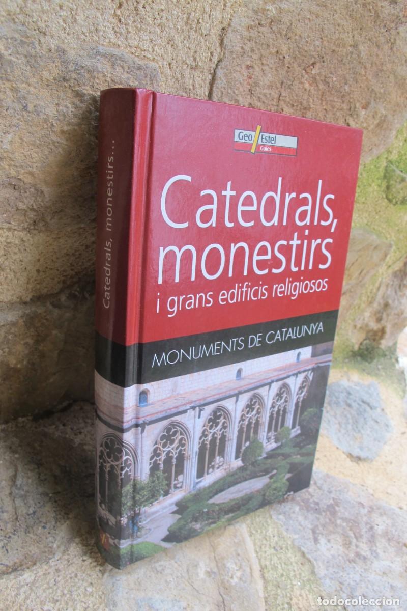 Libros: CATEDRALS, MONESTIRS I GRANS EDIFICIS RELIGIOSOS. MONUMENTS DE CATALUNYA - Foto 1