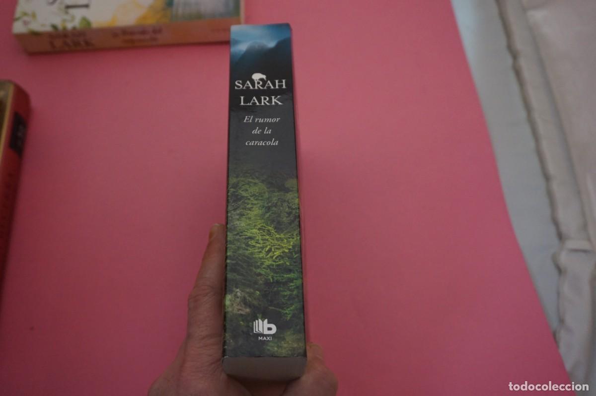 Libros: AR5C/ EL RUMOR DE LA CARACOLA - SARAH LARK / EDICIONES B MAXI - Foto 6