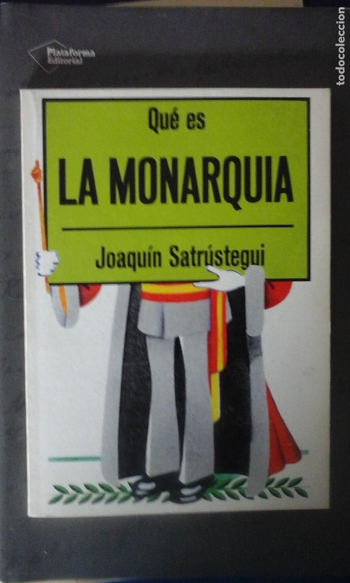Libros: QU&Eacute; ES LA MONARQU&Iacute;A (Barcelona, 1976) - Joaqu&iacute;n Satrustegui - Foto 1
