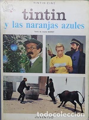 Libros: TINT&Iacute;N Y LAS NARANJAS AZULES 2&ordf; Edici&oacute;n - Herg&eacute;/Barret,Andr&eacute;