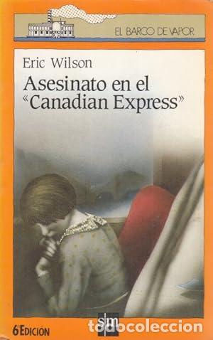 Libros: ASESINATO EN EL CANADIAN EXPRESS - Wilson,Eric - Foto 1