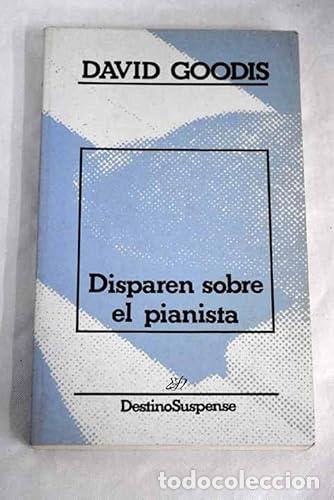 Libros: DISPAREN SOBRE EL PIANISTA - Goodis,David - Foto 1