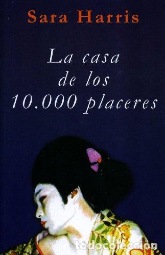 Libros: LA CASA DE LOS 10,000 PLACERES - Harris,Sara - Foto 1