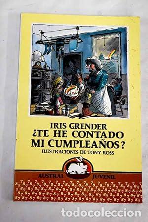 Libros: &iquest;TE HE CONTADO MI CUMPLEA&Ntilde;OS? Ilustraciones de Tony Ross - Grender,Iris - Foto 1