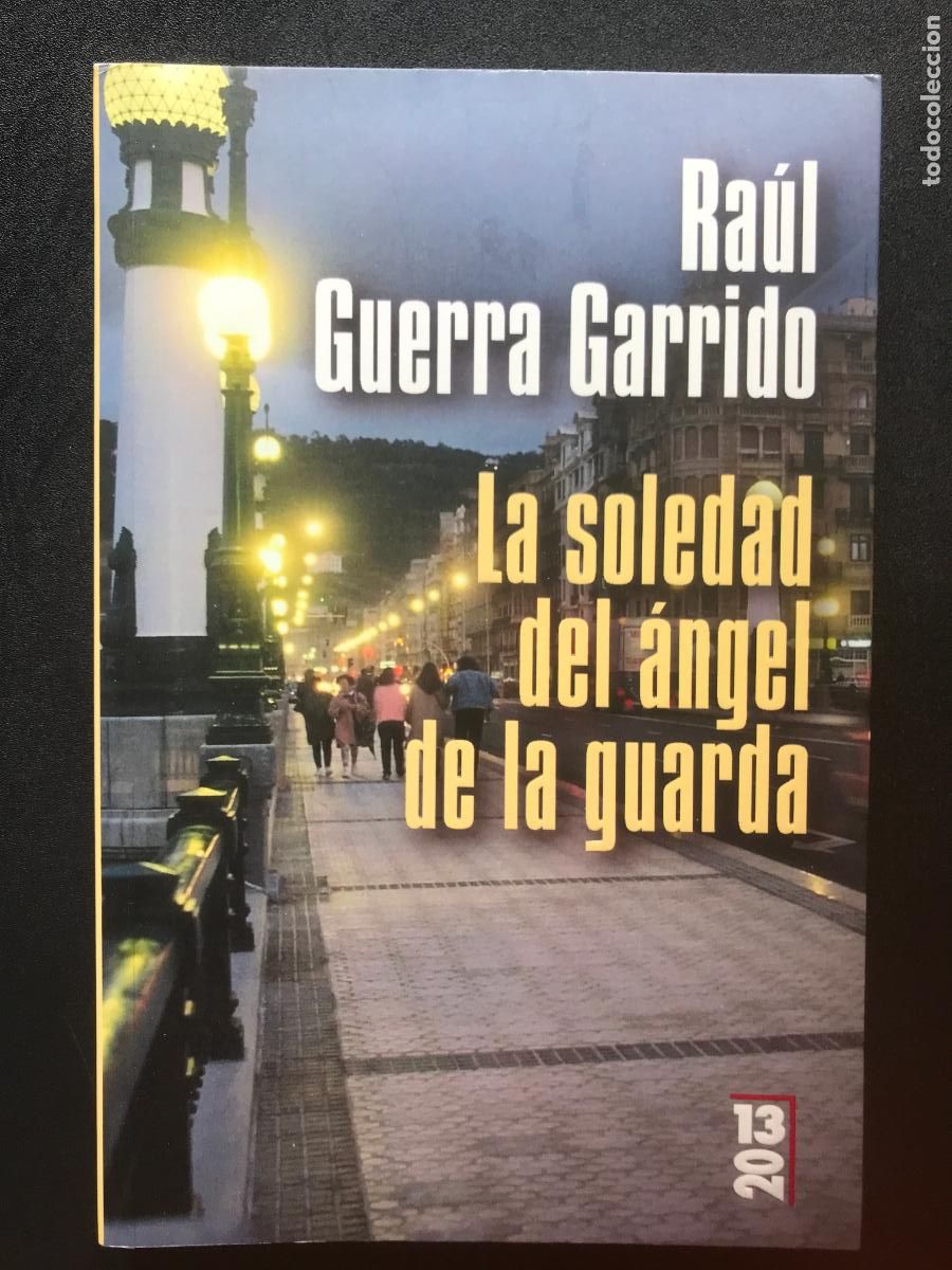 Libros: Ra&uacute;l Guerra Garrido - La soledad del &aacute;ngel de la guarda - Foto 1