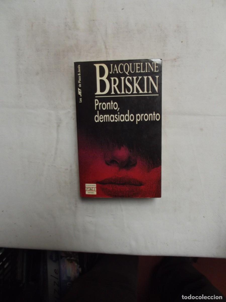 Libros: PRONTO DEMASIADO PRONTO DE JACQUELINE BRISKIN - Foto 1