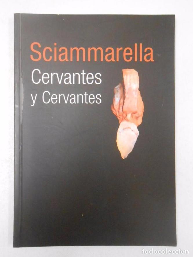 Libros: SCIAMMARELLA. CERVANTES Y CERVANTES. TDK251 - - Foto 1