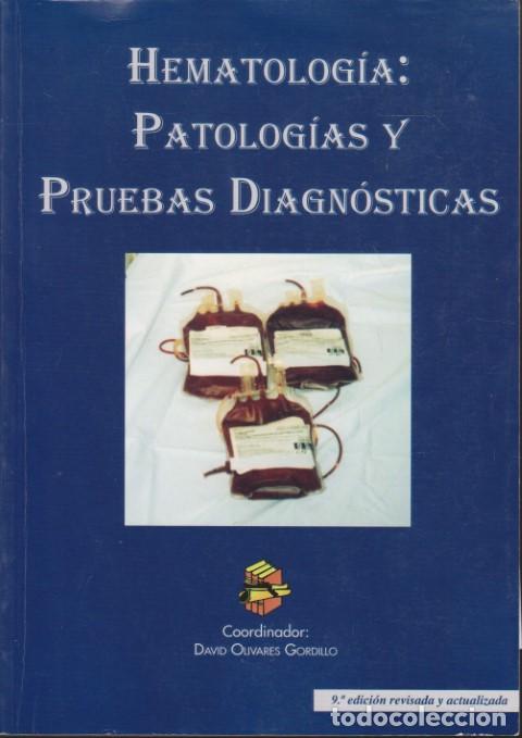 Livres: HEMATOLOGIA: PATOLOG&Iacute;AS Y PRUEBAS DIAGN&Oacute;STICAS - DAVID OLIVARES GORDILLO. (COORD.)