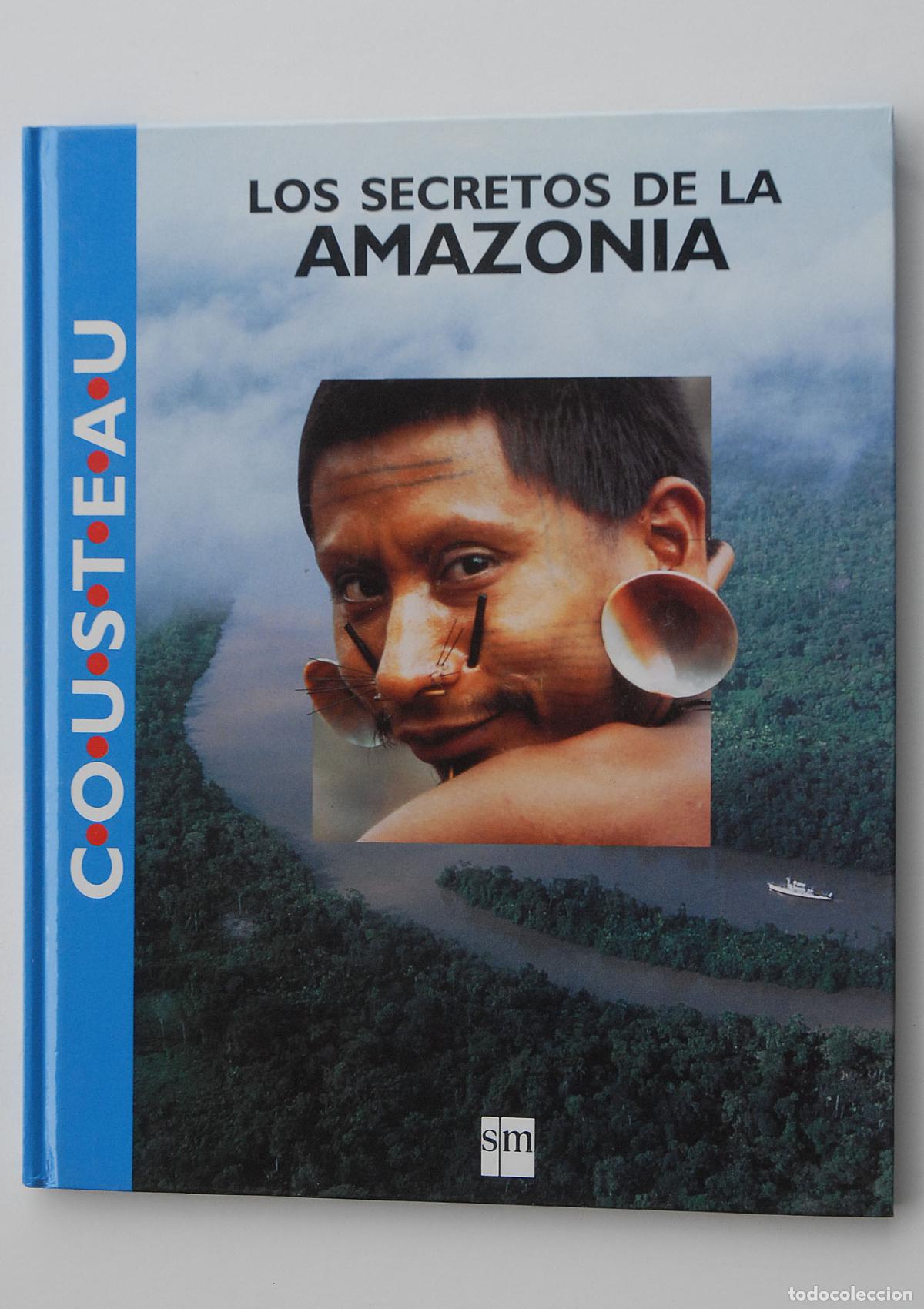 Libros: LOS SECRETOS DE LA AMAZON&Iacute;A - COUSTEAU - SM 1992 - Foto 2