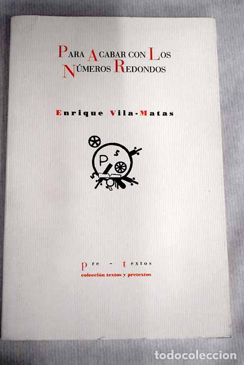 Libros: Para acabar con los n&uacute;meros redondos.- Vila-Matas, Enrique - Foto 1